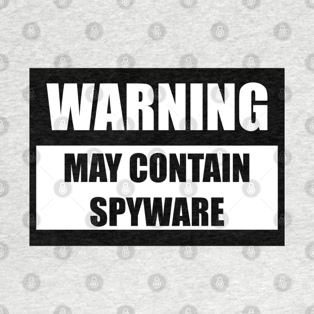 May contain spyware by BadDrawnStuff